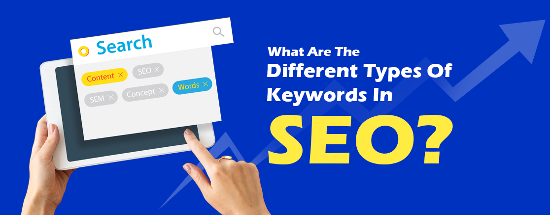 What Are The Different Types Of Keywords In SEO?