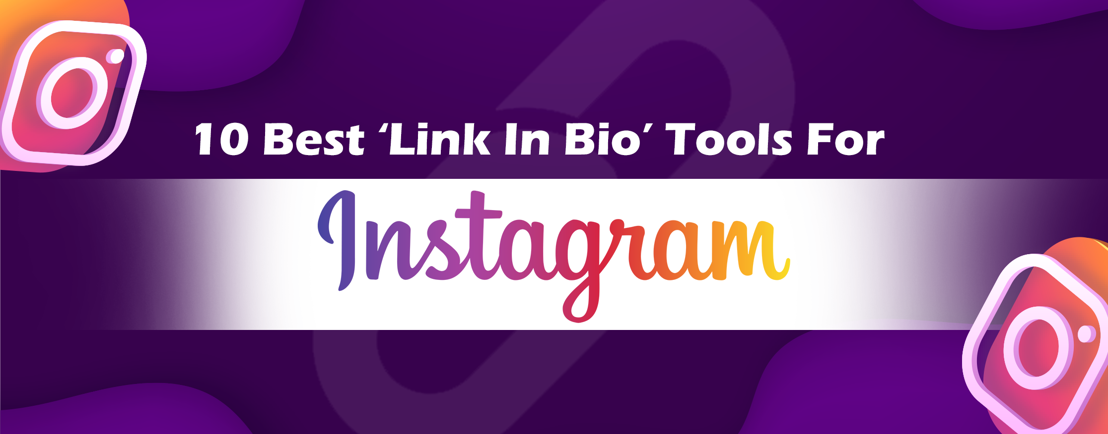 10 Best Link In Bio Tools For Instagram