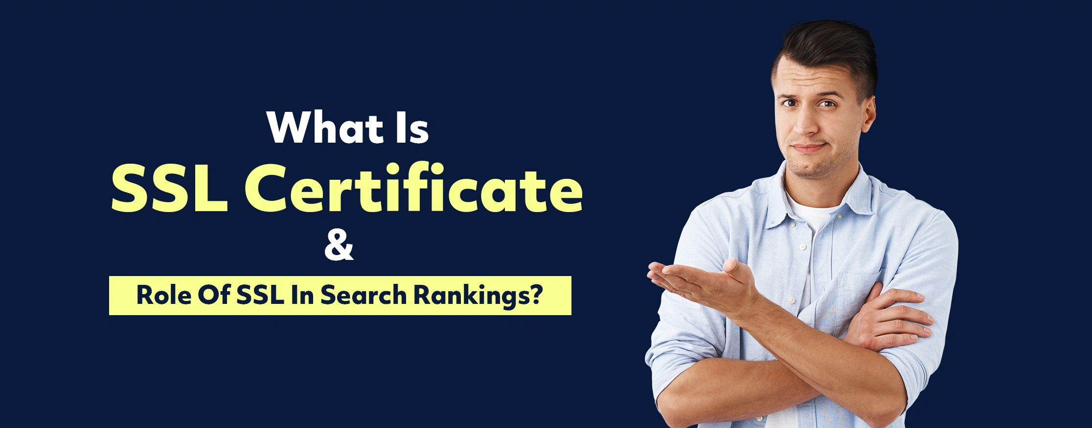 What Is An SSL Certificate And The Role Of SSL In Search Rankings?