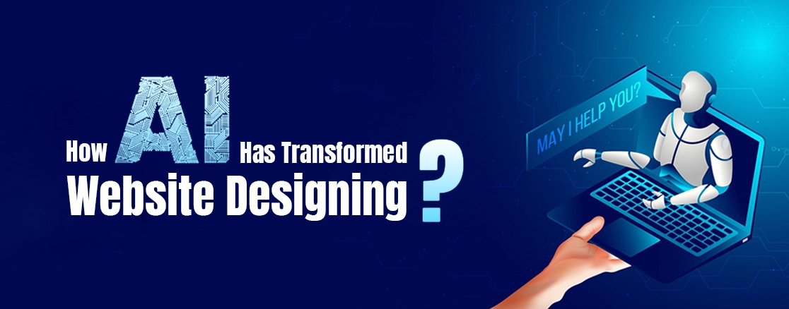 Learn How Artificial Intelligence Has Transformed Website Design?